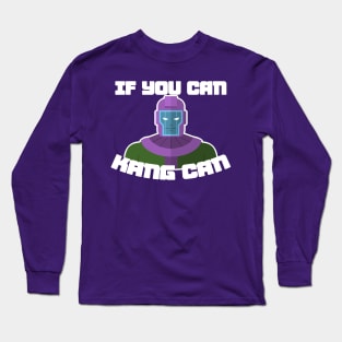 If you can, Kang can! Long Sleeve T-Shirt